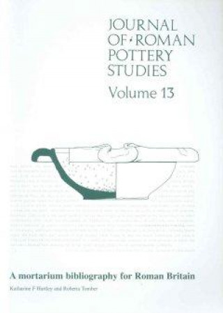 Carte Journal of Roman Pottery Studies Volume 13 Katherine F. Hartley