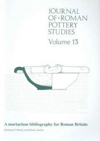 Kniha Journal of Roman Pottery Studies Volume 13 Katherine F. Hartley