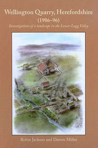 Kniha Wellington Quarry, Herefordshire (1986-96) Robin Jackson