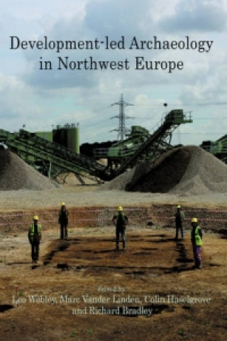 Livre Development-led Archaeology in North-West Europe 