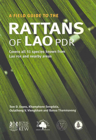 Carte Field Guide to the Rattans of Lao PDR, A Tom D. Evans