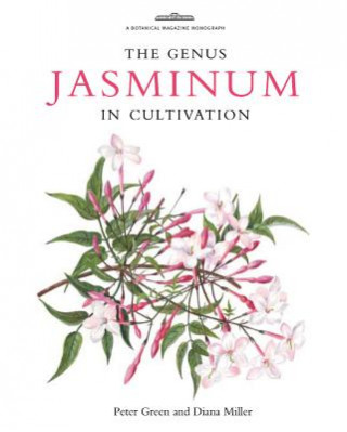 Kniha Botanical Magazine Monograph. The Genus Jasminum in Cultivation Peter Green