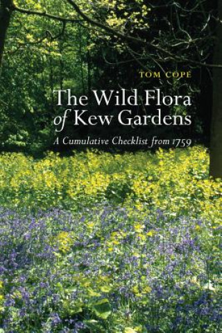 Kniha Wild Flora of Kew Gardens, The Tom Cope