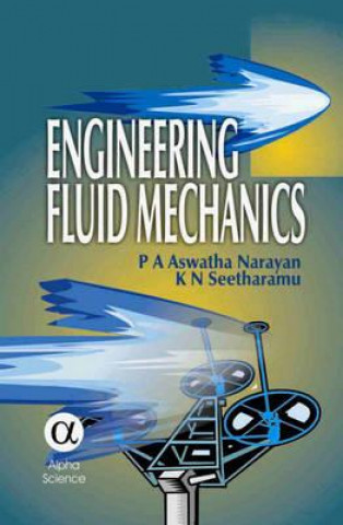 Kniha Engineering Fluid Mechanics P.A. Aswatha Narayana