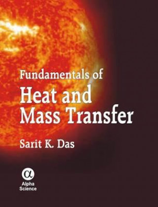 Книга Fundamentals of Heat and Mass Transfer Sarit K. Das