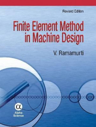 Книга Finite Element Method in Machine Design V. Ramamurti