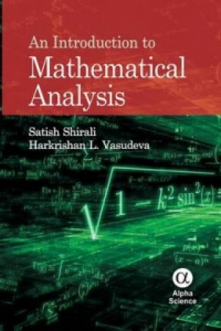 Carte Introduction to Mathematical Analysis Satish Shirali