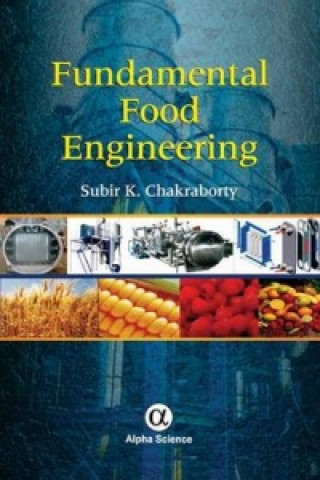 Książka Fundamental Food Engineering S. K. Chakraborty