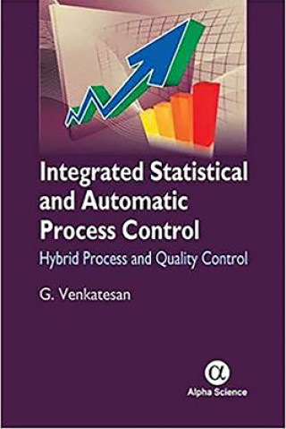 Könyv Integrated Statistical and Automatic Process Control G. Venkatesan