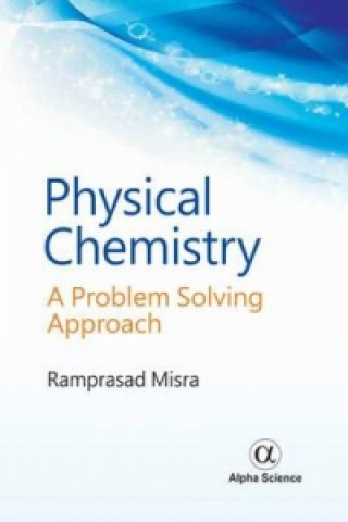 Kniha Physical Chemistry Ramprasad Misra