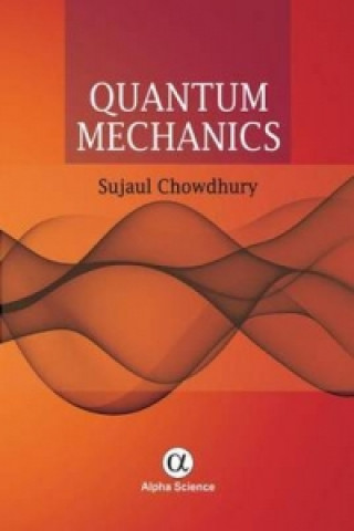 Livre Quantum Mechanics Sujaul Chowdhury