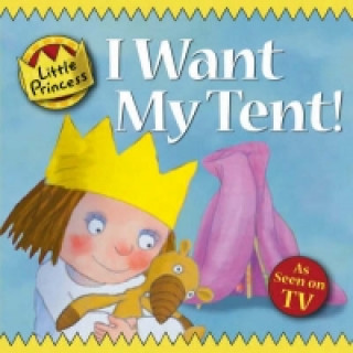 Book I Want My Tent! Tony Ross