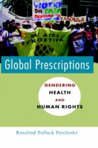 Kniha Global Prescriptions Rosalind Pollack Petchesky
