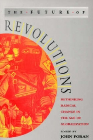 Könyv Future of Revolutions 
