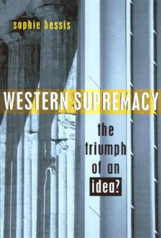 Könyv Western Supremacy Sophie Bessis