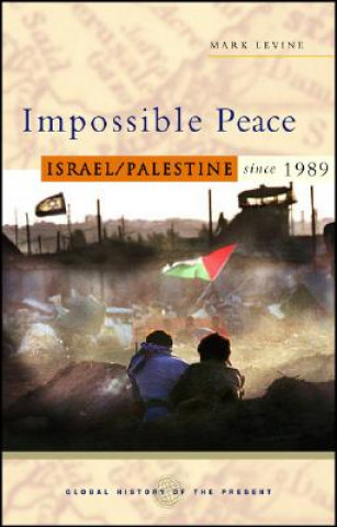Kniha Impossible Peace Mark LeVine