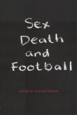 Carte Sex, Death and Football Alistair Findlay