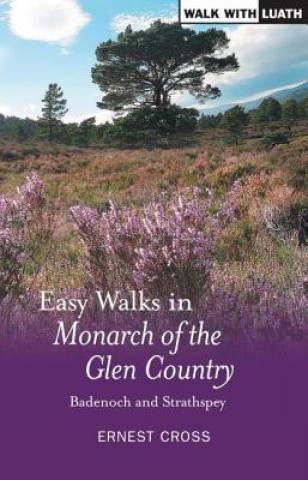 Kniha Easy Walks in Monarch of the Glen Country Ernest Cross