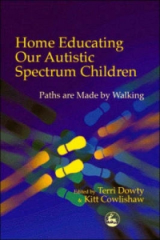 Książka Home Educating Our Autistic Spectrum Children Kitt Cowlishaw