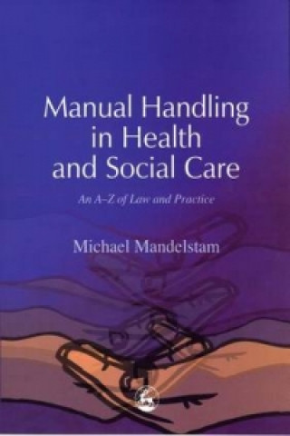 Книга Manual Handling in Health and Social Care Michael Mandelstam