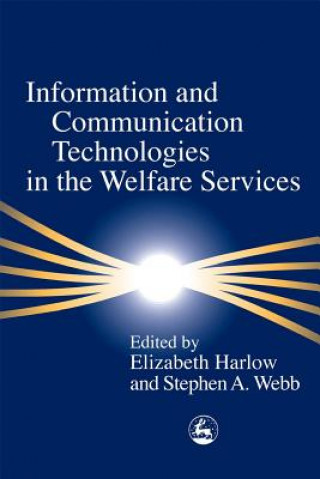 Книга Information and Communication Technologies in the Welfare Services Annie Huntington