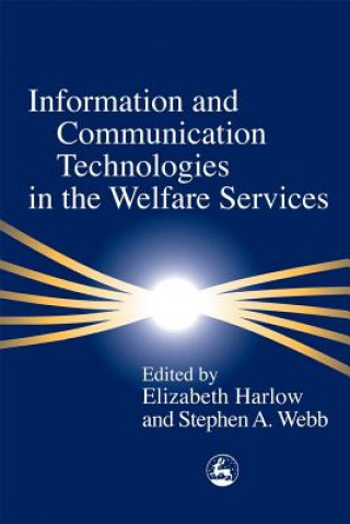 Knjiga Information and Communication Technologies in the Welfare Services Annie Huntington