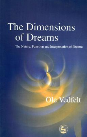 Könyv Dimensions of Dreams Ole Vedfelt
