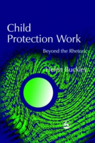 Kniha Child Protection Work Helen Buckley
