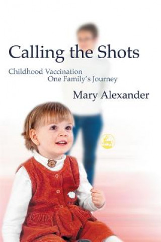 Book Calling the Shots Mary Alexander