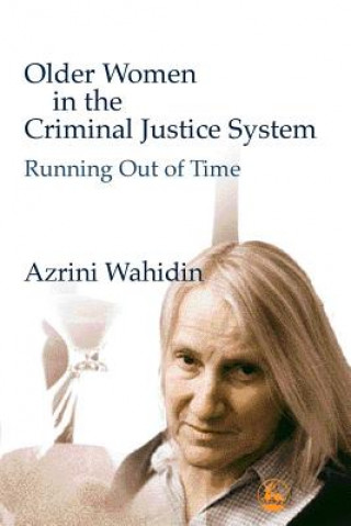 Carte Older Women in the Criminal Justice System Azrini Wahidin