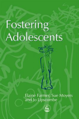 Книга Fostering Adolescents Elaine Farmer