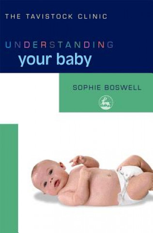 Kniha Understanding Your Baby Sophie Boswell