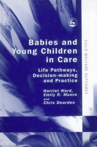 Kniha Babies and Young Children in Care Harriet Ward