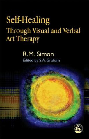 Buch Self-Healing Through Visual and Verbal Art Therapy R.M. Simon