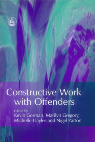 Kniha Constructive Work with Offenders Nigel Parton
