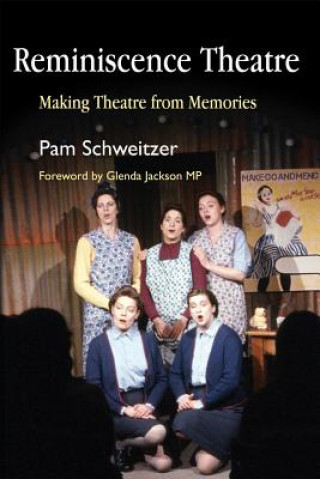 Kniha Reminiscence Theatre Pam Schweitzer