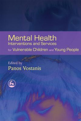 Книга Mental Health Interventions and Services for Vulnerable Children and Young People Panos Vostanis
