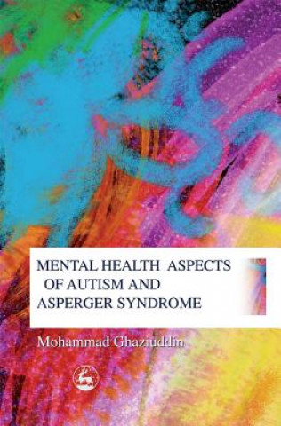 Kniha Mental Health Aspects of Autism and Asperger Syndrome Mohammad Ghaziuddin