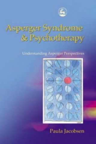 Kniha Asperger Syndrome and Psychotherapy Paula Jacobsen