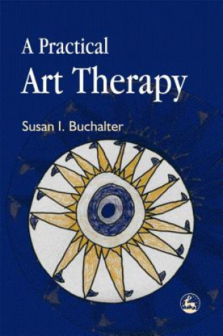 Книга Practical Art Therapy Susan I. Buchalter