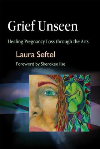 Kniha Grief Unseen Laura Seftel