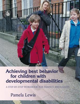 Carte Achieving Best Behavior for Children with Developmental Disabilities Pamela Lewis