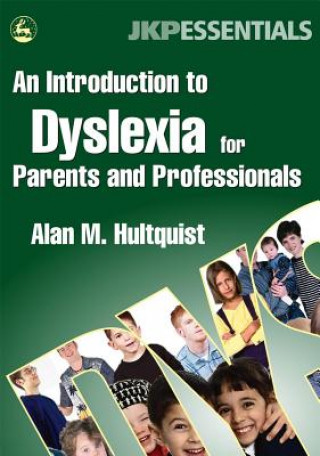 Carte Introduction to Dyslexia for Parents and Professionals Alan M. Hultquist