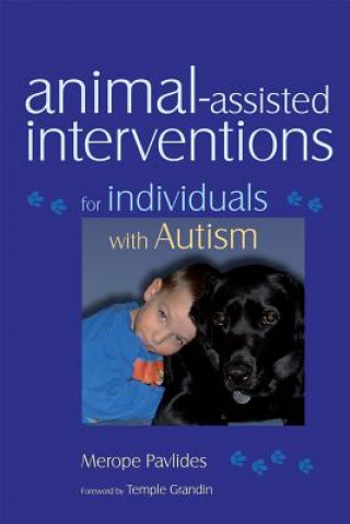 Kniha Animal-assisted Interventions for Individuals with Autism Merope Pavlides
