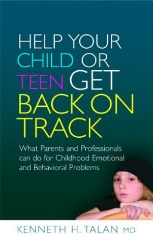 Buch Help your Child or Teen Get Back On Track Kenneth H. Talan