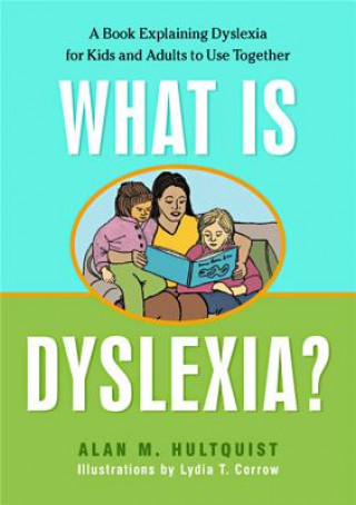 Kniha What is Dyslexia? Alan M. Hultquist