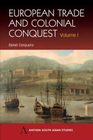 Carte European Trade and Colonial Conquest Biplab Dasgupta