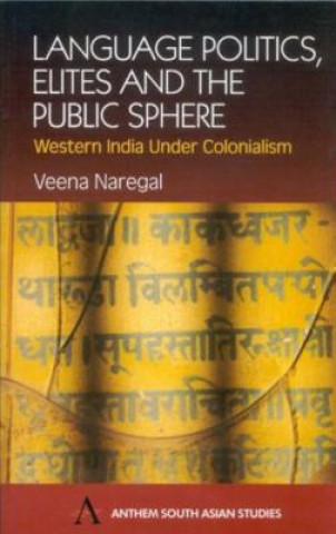 Könyv Language Politics, Elites and the Public Sphere Veena Naregal