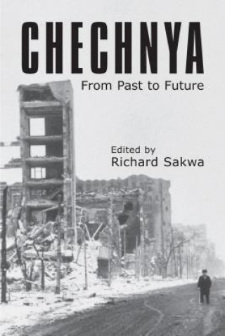 Kniha Chechnya Richard Sakwa