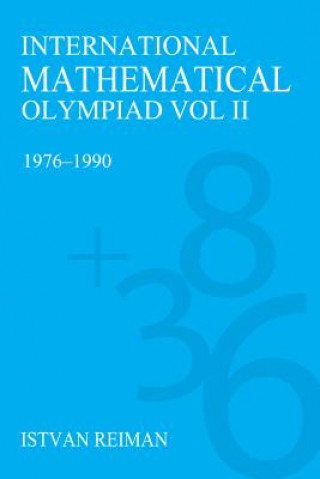 Carte International Mathematical Olympiad Volume 2 Istvan Reiman